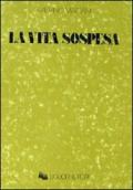 La vita sospesa