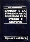 Savigny e la storiografia giuridica tra storia e sistema