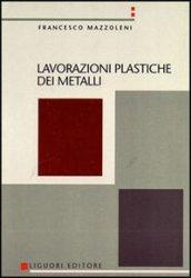 Lavorazioni plastiche dei metalli