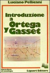 Introduzione a Ortega y Gasset