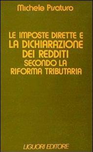Le imposte dirette e la dichiarazione dei redditi secondo la riforma tributaria