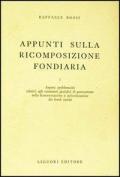 Appunti sulla ricomposizione fondiaria. Vol. 1