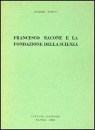 Francesco Bacone e la fondazione della scienza