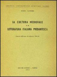 La cultura medioevale e la letteratura italiana predantesca