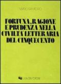 Fortuna, ragione e prudenza nella civiltà letteraria del Cinquecento