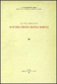 Lineamenti di una storia linguistica dell'Italia medioevale. Vol. 3