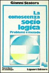 La conoscenza sociologica: problemi e metodo