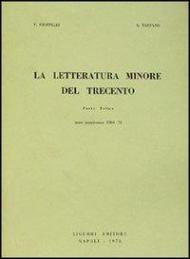 La letteratura minore del Trecento. Vol. 1