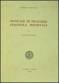 Manuale di filologia spagnola medievale. Vol. 2: Letteratura.