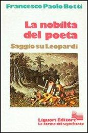 La nobiltà del poeta. Saggio su Leopardi