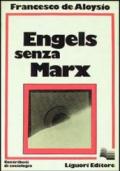 Engels senza Marx