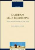 L’artificio della regressione: Tecnica narrativa e ideologia nel Verga verista Nuova edizione ampliata (Critica e letteratura)