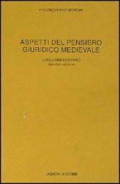 Aspetti del pensiero giuridico medievale