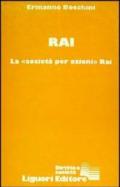 Rai. La «Società per azioni» Rai