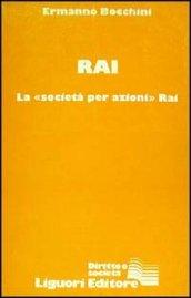 Rai. La «Società per azioni» Rai