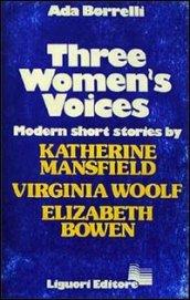 Three women's voices. Modern short stories. K. Mansfield, V. Woolf, E. Bowen