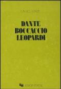 Dante, Boccaccio, Leopardi