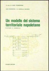 Un modello del sistema territoriale napoletano. Sistemi e modelli