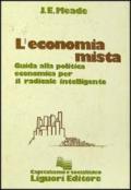 L'economia mista. Guida alla politica economica per il radicale intelligente