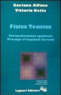 Fisica tecnica. Termodinamica applicata. Principi d'impianti termici