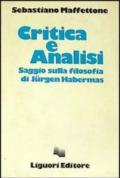Critica e analisi. Saggio sulla filosofia di Jürgen Habermas