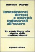 Investimenti diretti e attività industriali all'estero. Un contributo allo studio delle multinazionali