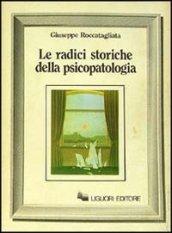 Le radici storiche della psicopatologia