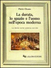 La durata, lo spazio e l'uomo nell'epoca moderna. La storia come scienza sociale