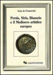 Persia, Siria, Bisanzio e il Medioevo artistico europeo