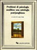 Problemi di psicologia analitica: una antologia post-junghiana