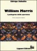 William Morris. I pellegrini della speranza