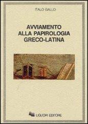 Avviamento alla papirologia greco-latina