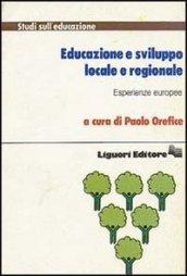 Educazione e sviluppo locale e regionale. Esperienze europee