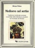 Medioevo nel Sertao. Tradizione medievale europea e archetipi della letteratura popolare nel Nordeste del Brasile