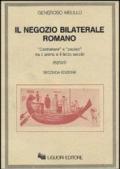 Il negozio bilaterale romano. «Contrahere» e «Pacisci» tra il I e il III secolo