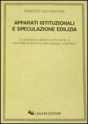 Apparati istituzionali e speculazione edilizia. Le lottizzazioni abusive come forma di criminalità economica nello sviluppo urbanistico