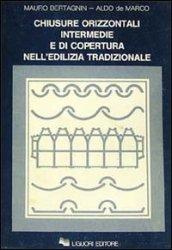 Chiusure orizzontali intermedie e di copertura nell'edilizia tradizionale