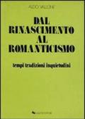 Dal Rinascimento al Romanticismo. Tempi, tradizioni, inquietudini