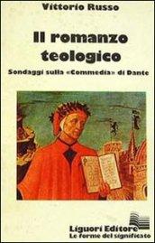 Il romanzo teologico. Sondaggi sulla «Commedia» di Dante