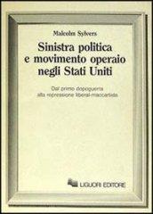 Sinistra politica e movimento operaio negli Stati Uniti. Dal primo dopoguerra alla repressione liberal-maccartista