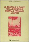 Lo sporco e il pulito nella dimensione urbana e familiare a Napoli