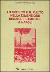 Lo sporco e il pulito nella dimensione urbana e familiare a Napoli