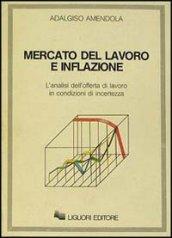 Mercato del lavoro e inflazione. L'analisi dell'offerta di lavoro in condizioni di incertezza