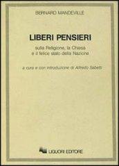 Liberi pensieri sulla religione, la Chiesa e il felice stato della Nazione