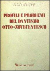 Profili e problemi del dantismo otto-novecentesco