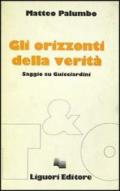 Gli orizzonti della verità. Saggio su Guicciardini