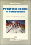 Progresso sociale e democrazia. Guida all'educazione civica