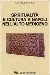 Spiritualità e cultura a Napoli nell'alto Medioevo