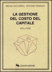 La gestione del costo del capitale (Roi e Roe)