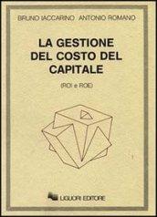 La gestione del costo del capitale (Roi e Roe)